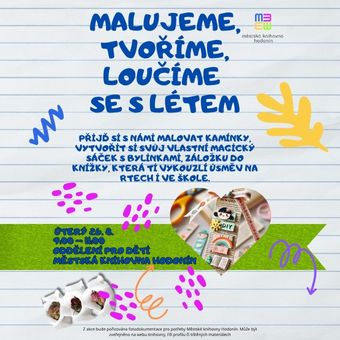 Prázdniny končí, ale zábava nekončí! Přijď si s námi malovat kamínky, vytvořit si svůj vlastní magický sáček s bylinkami (škapulíř), záložku do učebnice nebo knížky, která ti vykouzlí úsměv i ve škole.